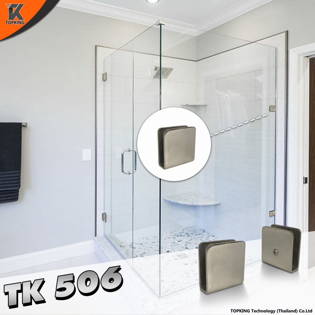 ตัวหนีบกระจก Stainless 304 ตัวยึดหนีบประตูกระจกบานเปลือย  รุ่น TK506