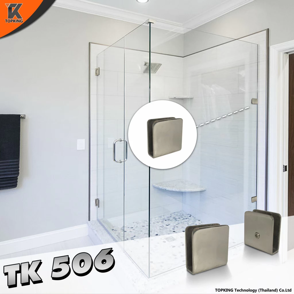 ตัวหนีบกระจก Stainless 304 ตัวยึดหนีบประตูกระจกบานเปลือย รุ่น TK506