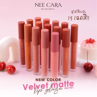 ถูก/แท้/มีไลฟ์ (มีสีใหม่) ลิป Nee Cara Velvet Matte Lip Glaze ลิปเกลซ แมท แมทต์ ลิปจุ่ม เวลเวท นีคาร่า