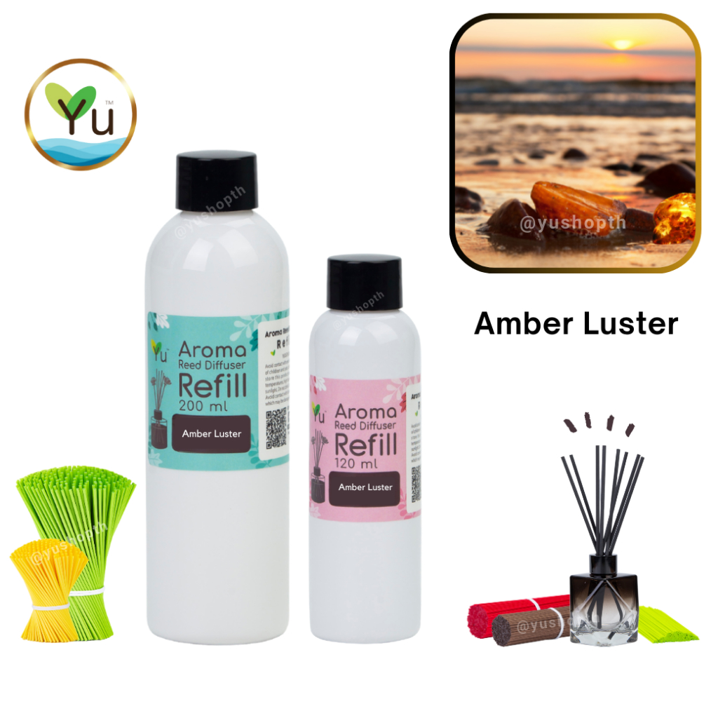 🌟 Refill รีฟิล 🌟 กลิ่น Amber Luster (แอมเบอร์ ลัสเตอร์) : กลิ่นคล้าย Chloae Signature Eau de Parfum  สำหรับ ก้านไม้หอม