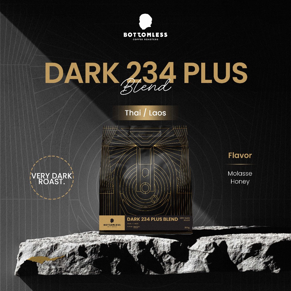 [Bottomless] เมล็ดกาแฟ บอททอมเลส Dark 234 Plus Blend (ไทย-ลาว) คั่วเข้มมาก