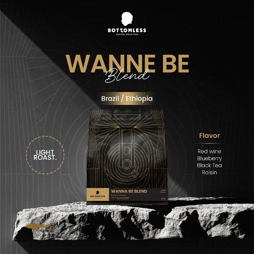 [Bottomless] เมล็ดกาแฟ บอททอมเลส - Wanna Be Blend (เอธิโอเปีย-บราซิล) คั่วอ่อน