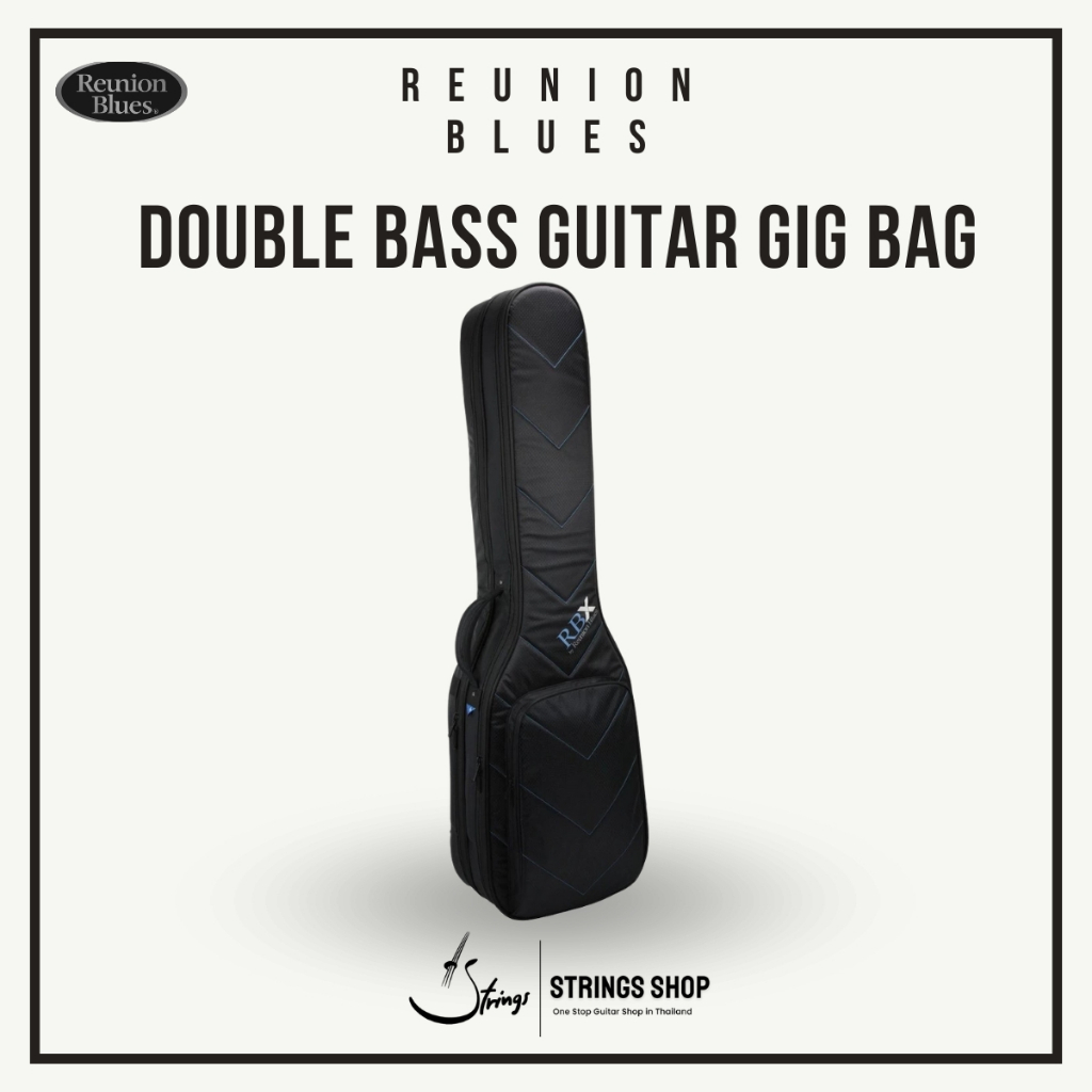 กระเป๋าเบส Reunion Blues Double Bass Guitar Gig Bag (RBX-2B)
