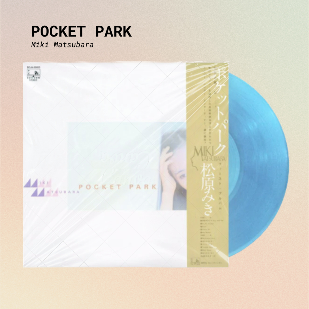 🔥[แผ่นเสียง Vinyl ซีลและพร้อมส่ง] Miki Matsubara – Pocket Park