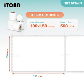 iTCAN สติ๊กเกอร์ความร้อน 100x150 500แผ่น ปริ้นใบปะหน้า กระดาษปริ้นบาร์โค้ดไม่ใช้หมึก Thermal paper