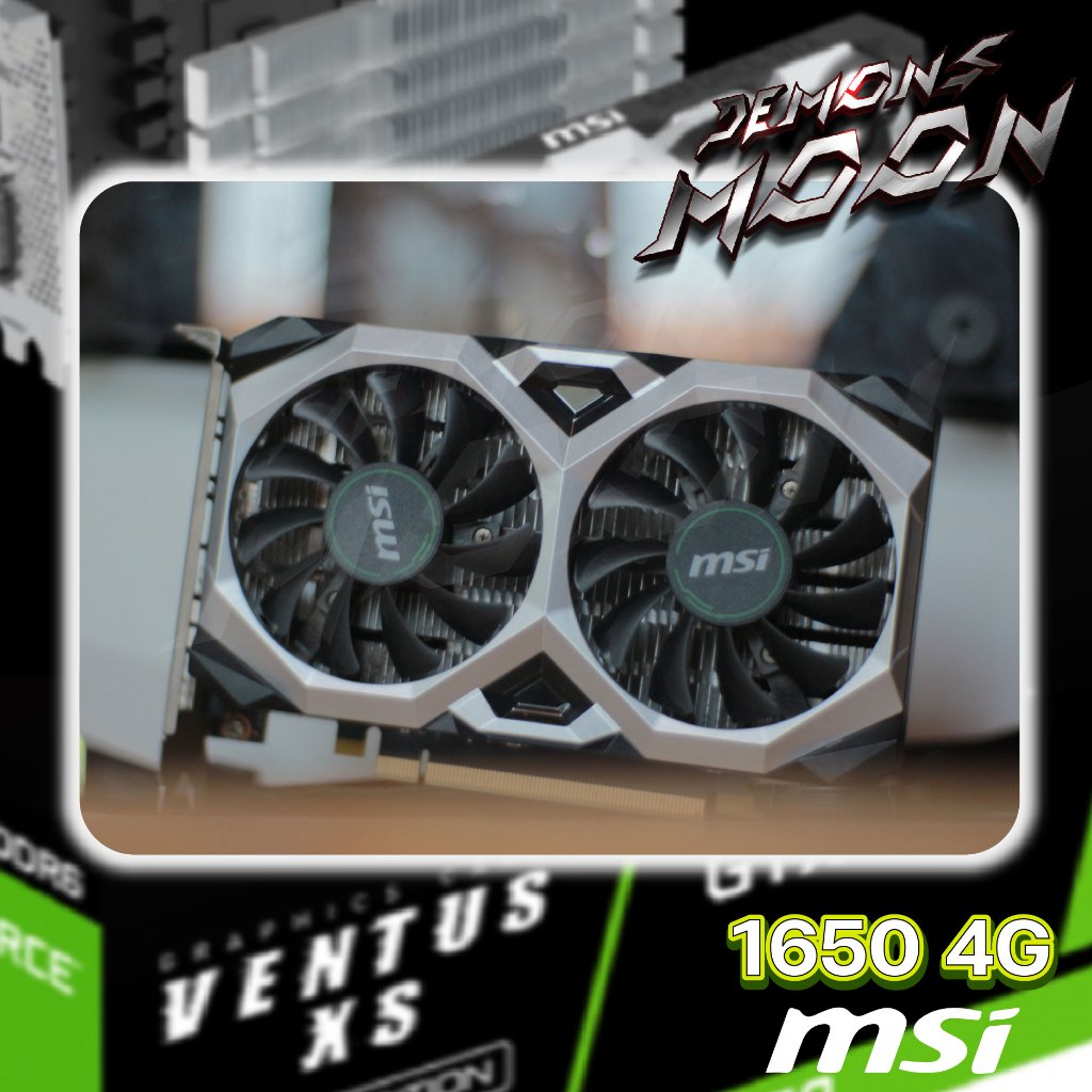 1650 GeForce  GTX 1650VENTUS (ไม่ต้องต่อไฟเพิ่ม) เสียบปุ้ปติดปับ การ์ดจอ 4GB + ประกันDemons moon7วัน