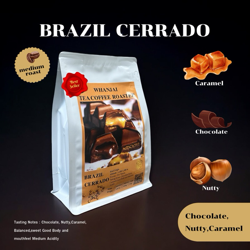 เมล็ดกาแฟคั่ว Brazil Cerrado คั่วระดับกลางเข้ม รสสัมผัส นมคาราเมล,นัตตี้,ถั่วWHANJAI TEA COFFEE ROASTER
