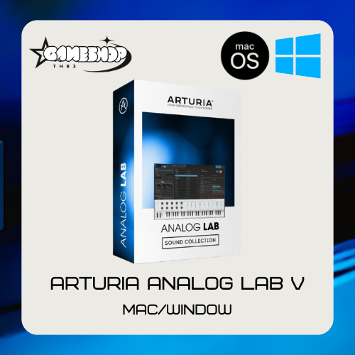 Analog Lab V ปลั๊กอิน Window/Macos ตัวเต็มรองรับ M1/M2/M3 [Full Version/Lifetime]