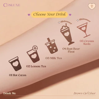 COSLUXE Drink Me - Brown Gel Liner แท่งสีขาว