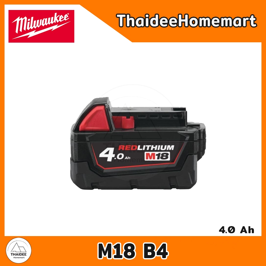 MILWAUKEE แบตเตอรี่ 18V 4.0 Ah. M18 B4 รับประกันศูนย์ 1 ปี