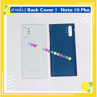 ฝาหลัง ( Back Cover ） Samsung Note 10 Plus