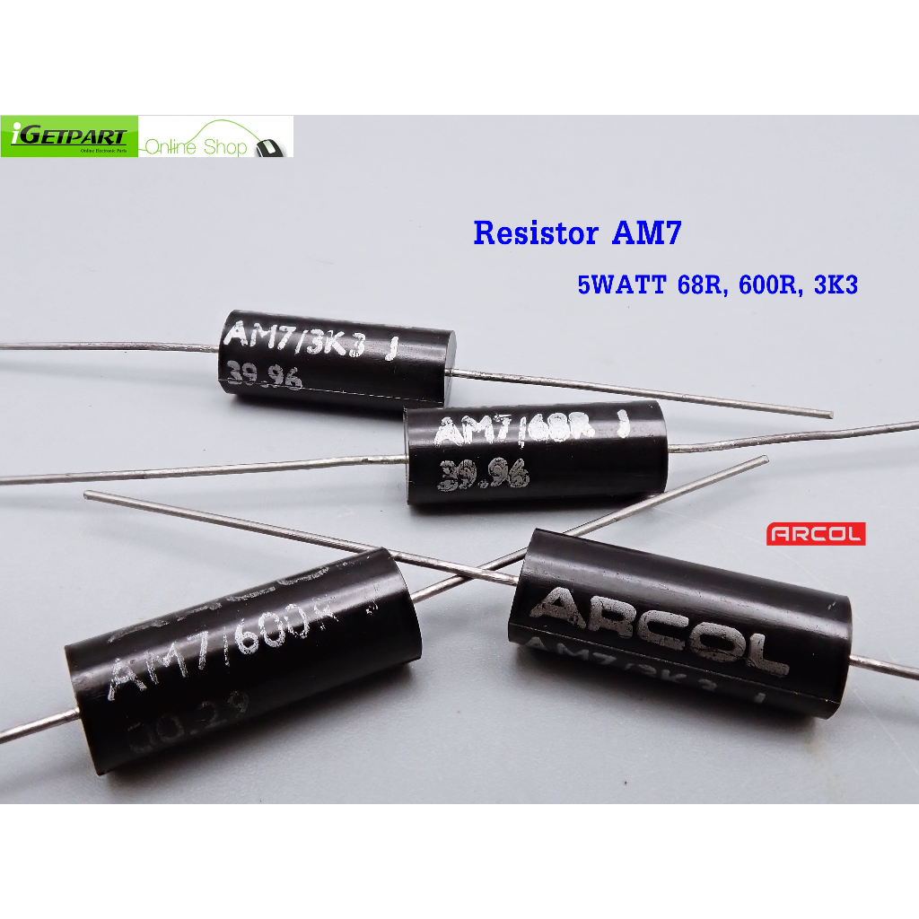 ตัวต้านทาน RESISTOR  ARCOL AM7 5WATT  68R, 600R, 3K3 (1 แพ็ค = 3 ตัว)