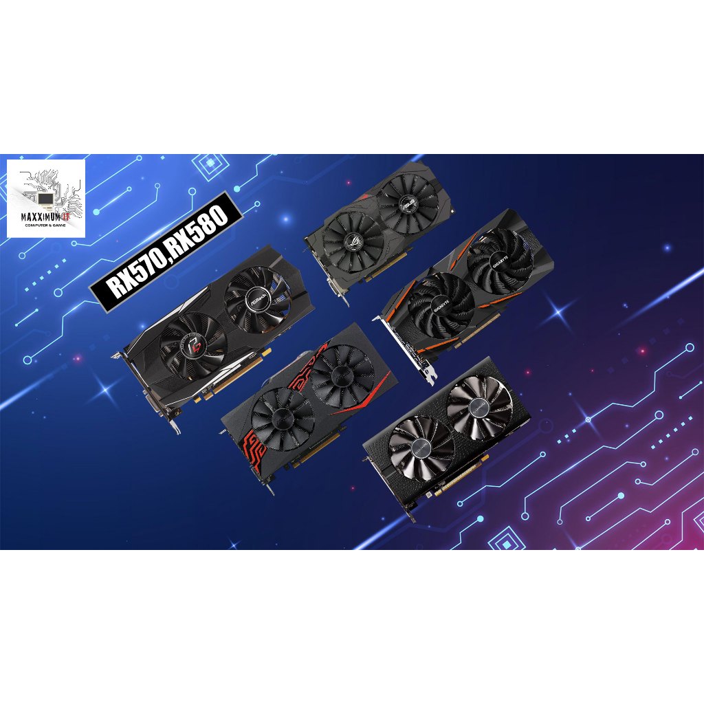 การ์ดจอ (VGA) RX 570 4G, RX 570 8G, RX 580 8G (มือสอง)