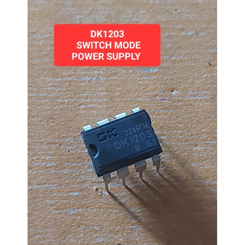 DK1203 IC SWITCH MODE POWER SUPPLY