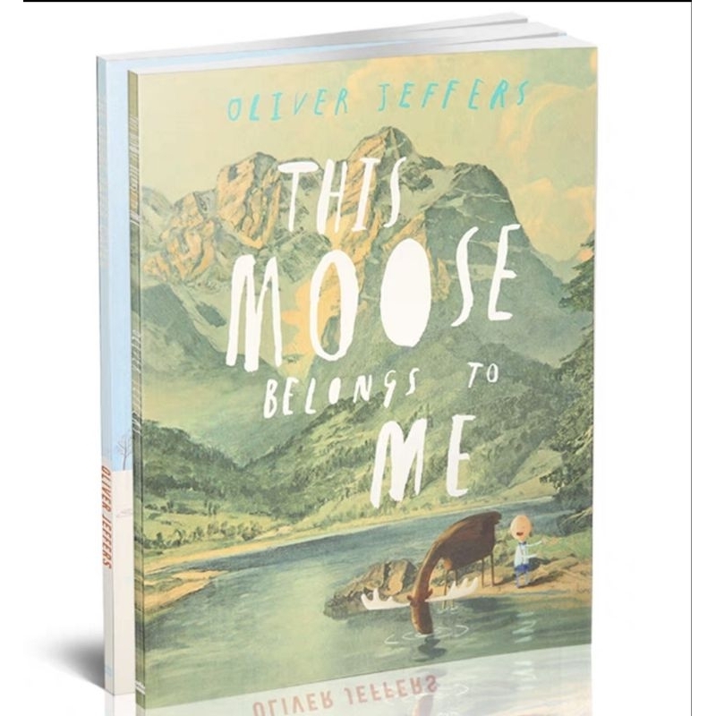 OLIVER JEFFERS'S:  This Moose belongs to me, the Great Paper caper