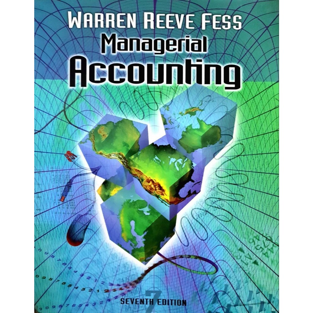 MANAGERIAL ACCOUNTING : Warren Reeve Fess