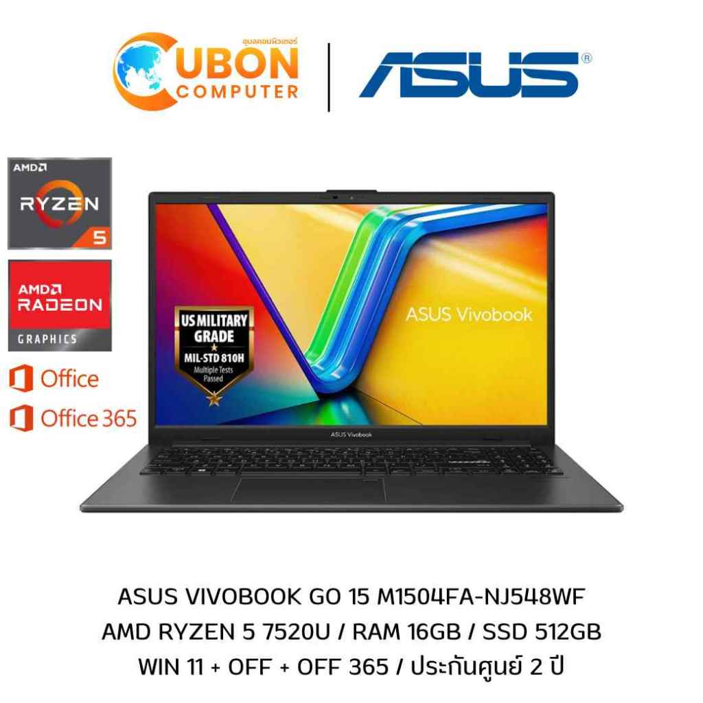 ASUS VIVOBOOK GO 15 M1504FA-NJ548WA NOTEBOOK (โน๊ตบุ๊ค) AMD RYZEN 5 7520 / 16GB / 512GB / WIN11 + OF