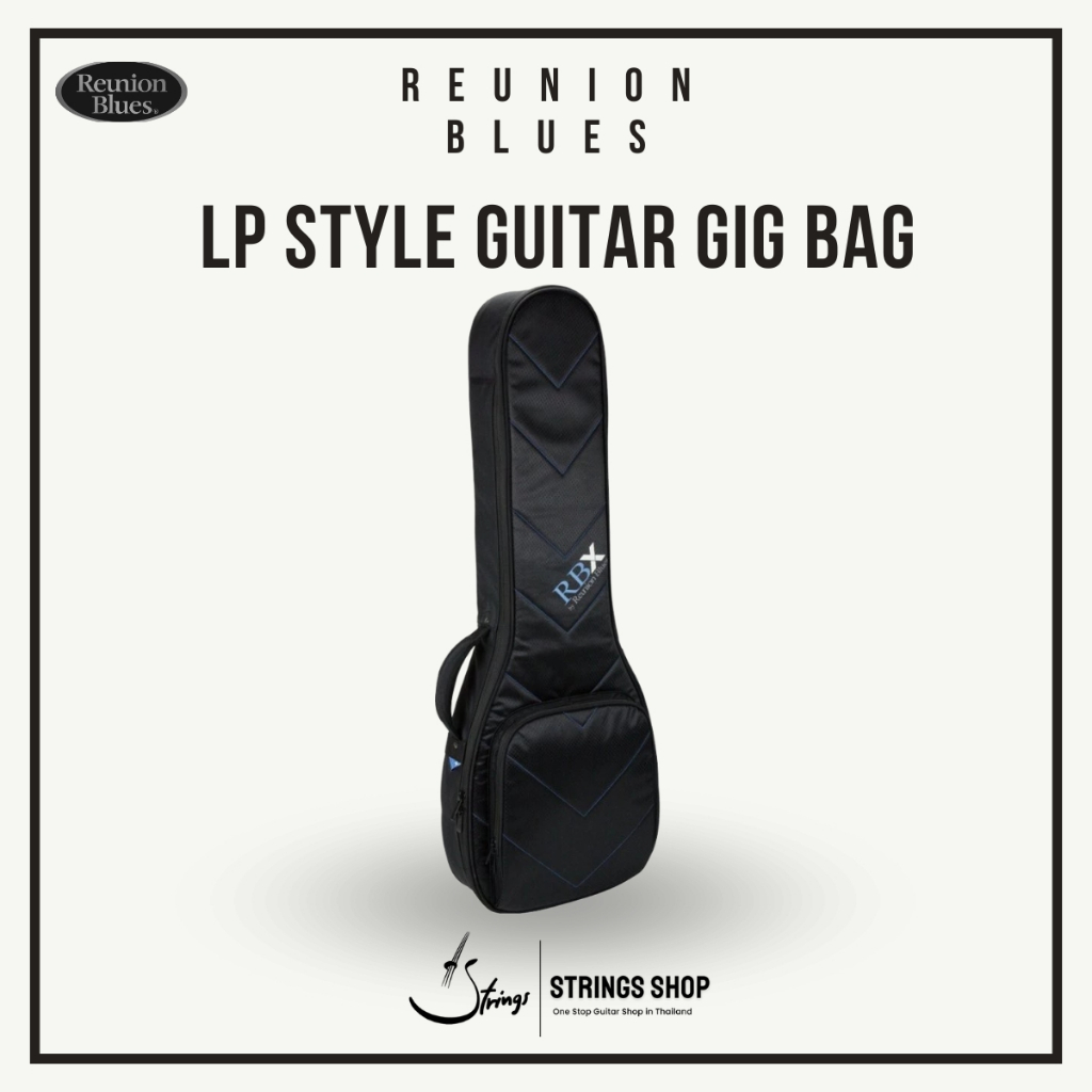 กระเป๋ากีตาร์ Reunion Blues LP Style Guitar Gig Bag (RBX-LP)