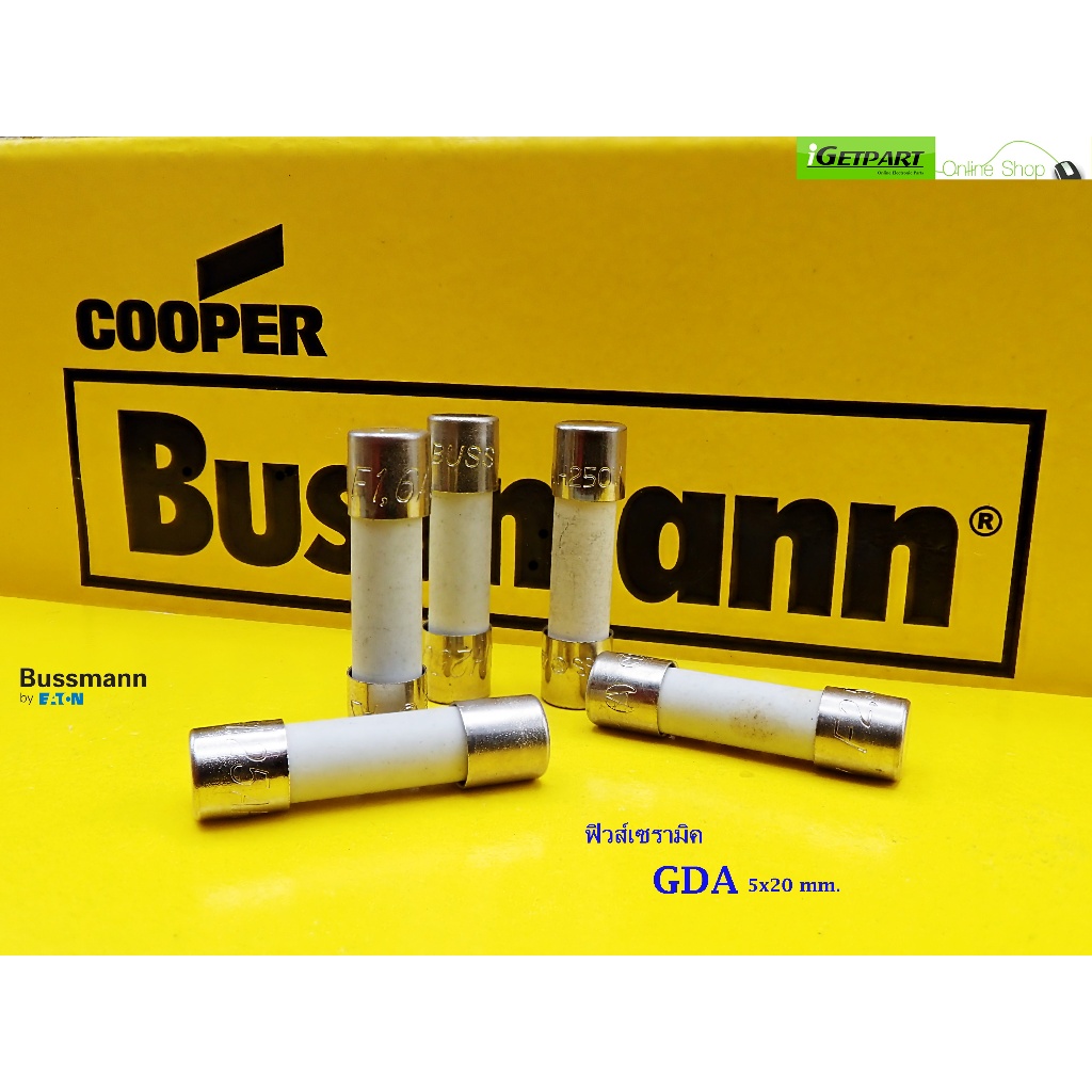 ฟิวส์เซรามิค Bussmann GDA 250MA - 4A 250V 5X20 mm. Fast Acting,Ceramic (1 แพ็ค = 5 ตัว)
