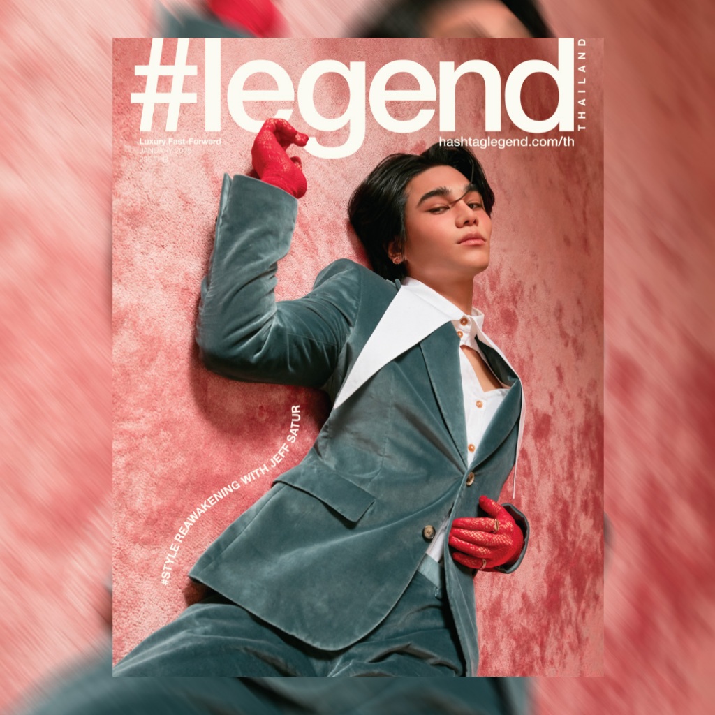 #Legend Thailand ฉบับมกราคม 2568 Jeff Satur