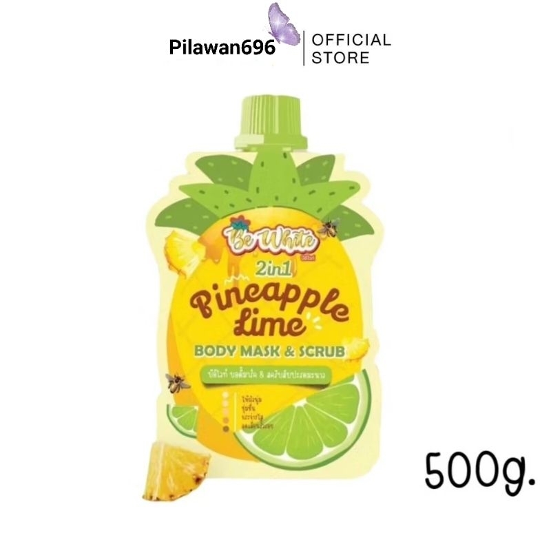 BE WHITE PINEAPPLE & LIME BODY MASK & SCRUBบีอีไวท์ บอดี้มาร์คแอนด์สครับสับปะรดมะนาว ขนาด  500 กรัม