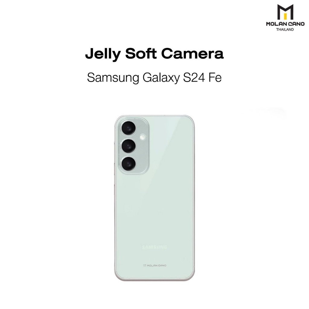 MOLAN CANO รุ่น Galaxy S24 FE Jelly Soft Camera Case เคส ใส แบบนิ่ม กันเลนส์กล้อง