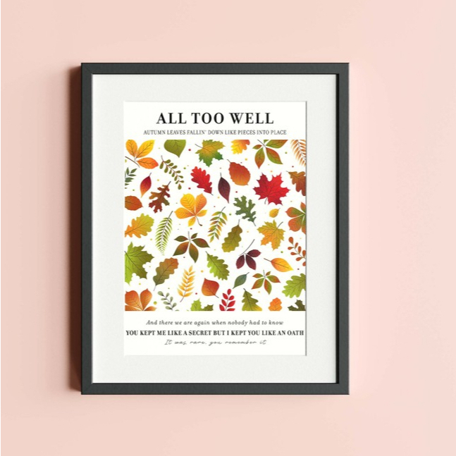 Autumn leaves falling into place | All Too Well (Ten Minute Version) Print