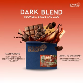 Rolling Roasters เมล็ดกาแฟคั่วเข้ม DARK BLEND - ขนาด 250g