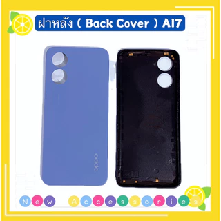 ฝาหลัง ( Back Cover ） OPPO A17 （ แถมปุ่มเพิ่มเสียง-ลดเสียง ）