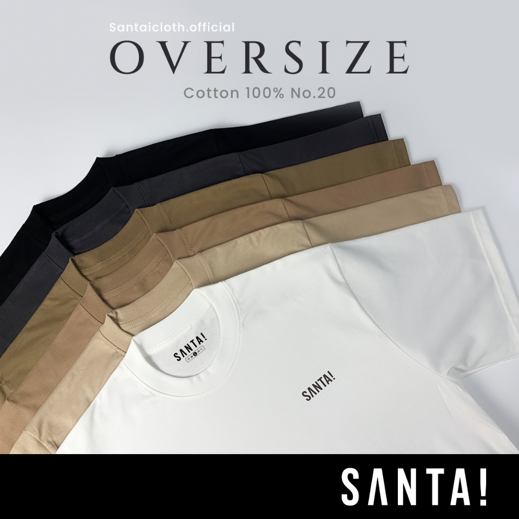 SANTAi | เสื้อยืดทรง Oversize ทรงสวย ผ้าหนา คอไม่กว้าง