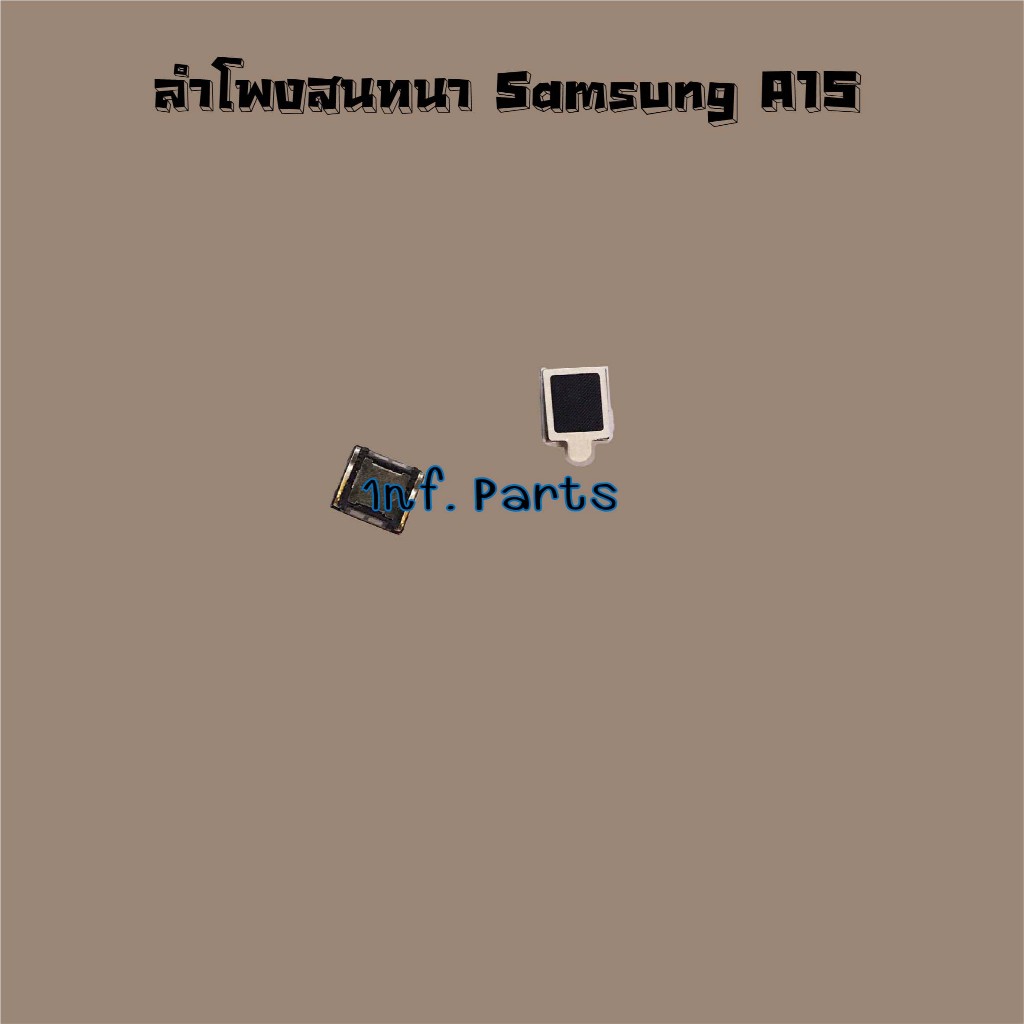 ลำโพงสนทนา [Earpiece Speaker] Samsung A15