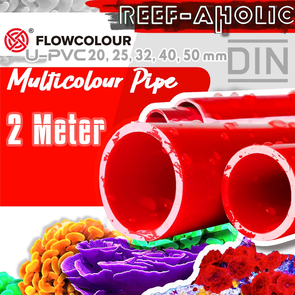 Reef-Aholic Flowcolour Red Pipe 20 - 63 mm. ยาว 2 เมตร ท่อแดง มัน เงา วาว แว๊บ วิ้ง กุ๊งกิ๊ง ๆ U-PVC