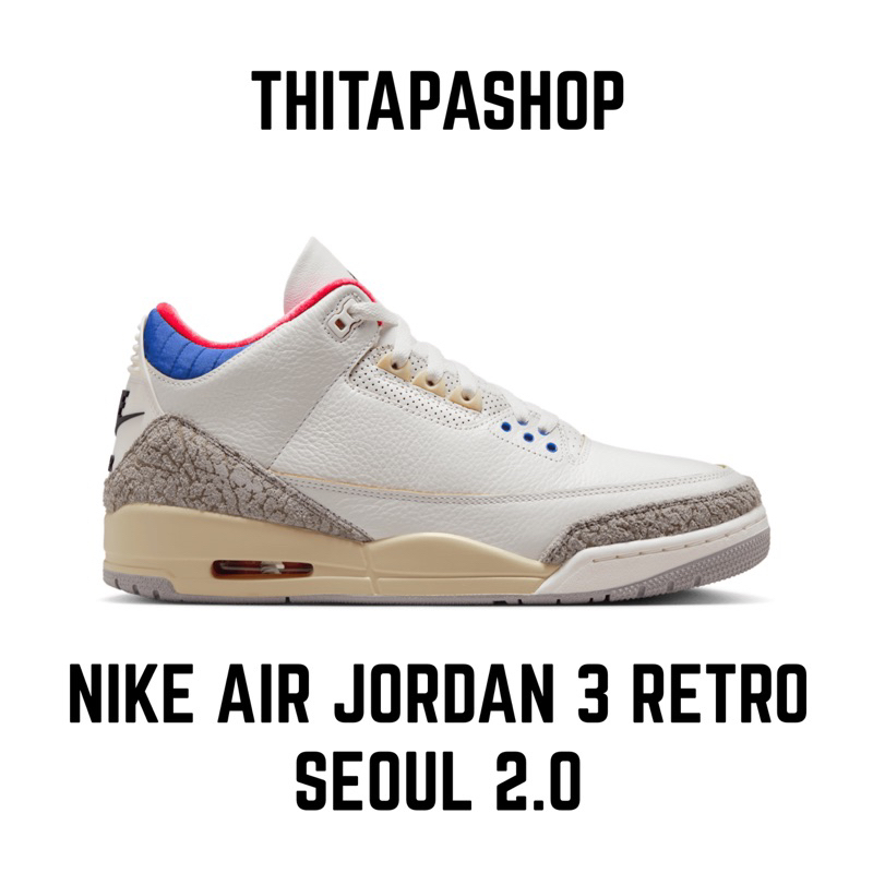 NIKE AIR JORDAN 3 RETRO SEOUL 2.0