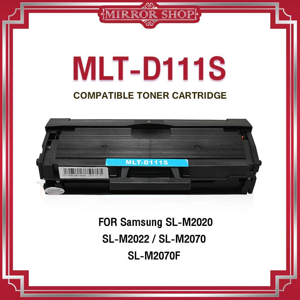 MIRROR ตลับหมึก For Samsung Xpress M2020/M2022/M2070/MLT-D111S/D111S/111S/HP MLT-D111S/M202X/M207X
