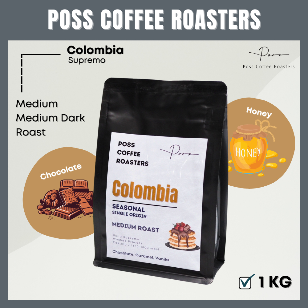 Poss Coffee Roasters เมล็ดกาแฟคั่ว Colombia Supremo กลาง เข้ม ขนาด 1kg บดฟรี