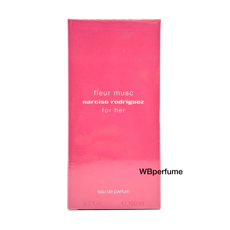 น้ำหอมแท้100% NARCISO RODRIGUEZ น้ำหอมสำหรับคุณผู้หญิง For Her Fleur Musc Edp ขนาด 100 มล.