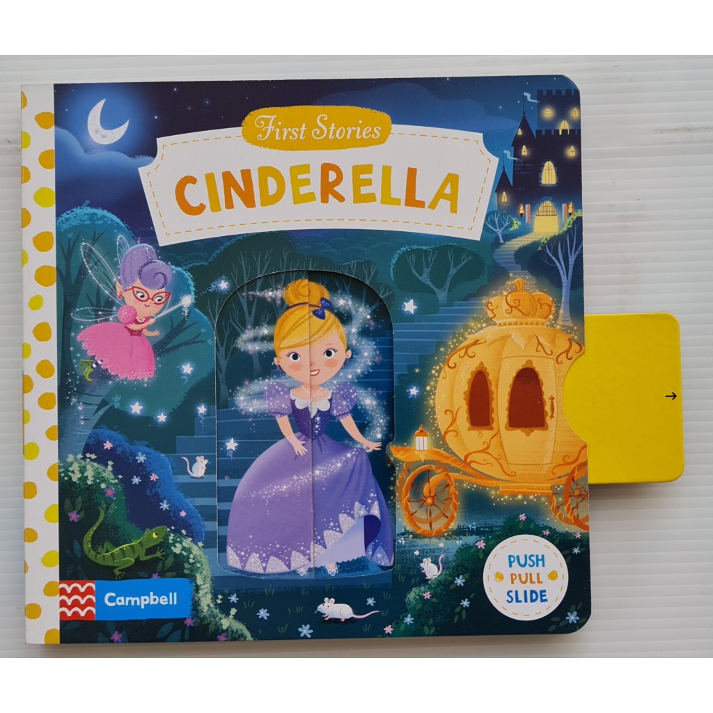 Cinderella (First Stories: push pull slide board book) เหมาะสำหรับ 1+ กระดาษแข็งหนาทุกหน้า