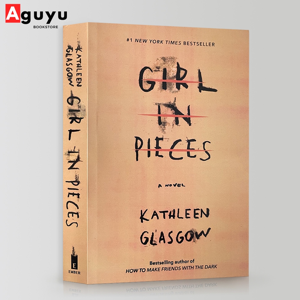 【หนังสือภาษาอังกฤษ】Girl in Pieces By Kathleen Glasgow A Fragmented Girl Youth Urban Novels English Book Paperback