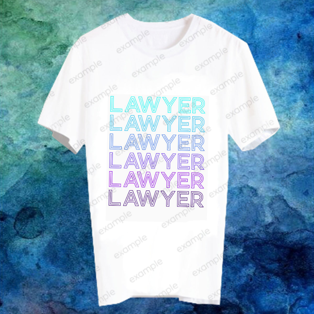 เสื้อยืดอาชีพ เสื้อคำพูด Lawyer ทนายความ ทนาย นิติศาสตร์ ของขวัญ วันเกิด รับปริญญา LAWYER17