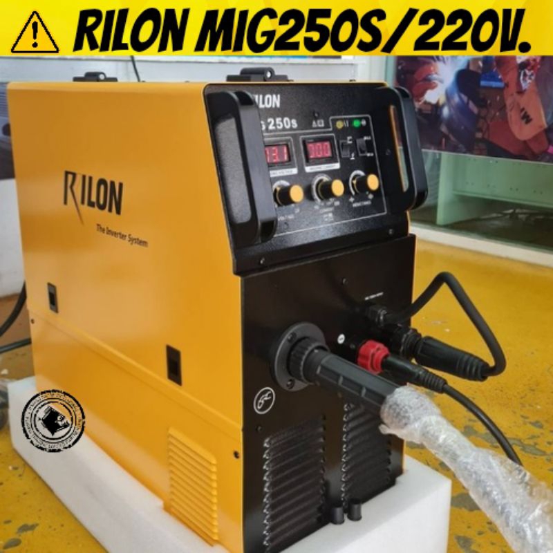 เครื่องเชื่อม Rilon MIG250s/220v ตู้เชื่อมไฟฟ้า สายเชื่อมไฟฟ้า