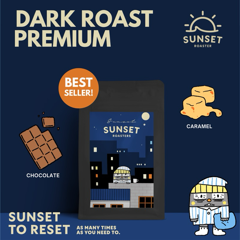 เมล็ดกาแฟคั่วเข้ม Dark Roast Premium เหมาะชงอเมริกาโน่เข้มๆเมนูเอสเย็นไทยสไตล์ Sunset Coffee Roaster