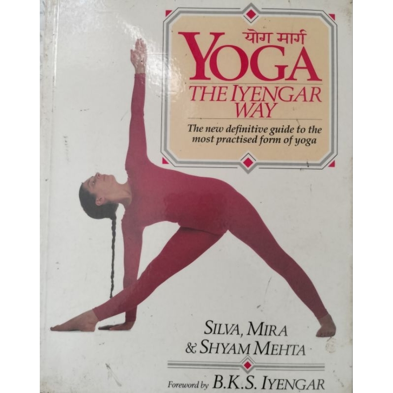 Yoga The Iyengar Way Silva Mira หนังสือภาษาอังกฤษเล่มใหญ่