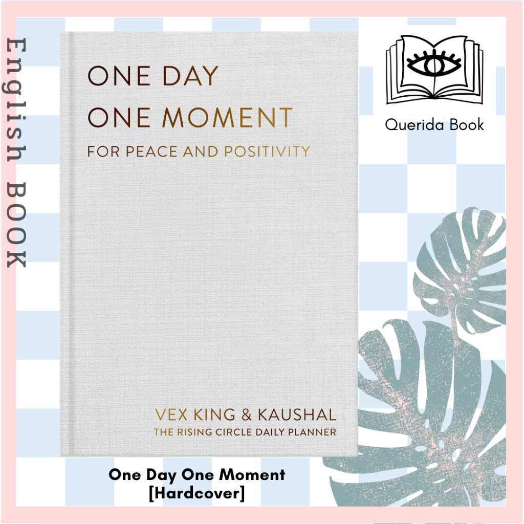 [Querida] หนังสือภาษาอังกฤษ One Day One Moment: The daily planner for peace and positivity by Vex King, Kaushal