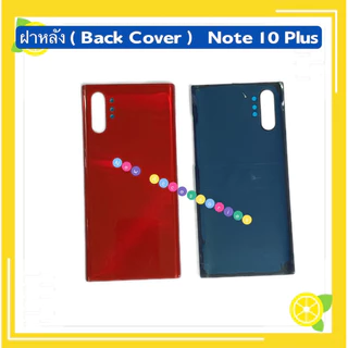 ฝาหลัง ( Back Cover ） Samsung Note 10 Plus