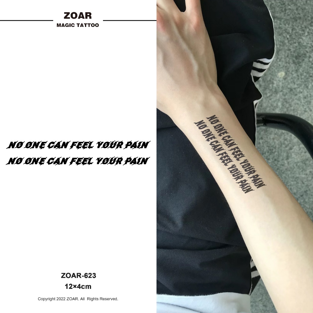 ZOAR-623 แทททูกันน้ำ สติ๊กเกอร์รอยสักสมุนไพร NO ONE CAN FEEL YOUR PAIN กันน้ำ กันรอย ยาวนาน กึ่งถาวร