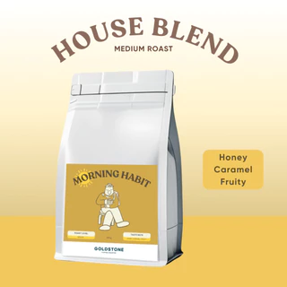 MORNING HABIT BLEND - HOUSE BLEND เมล็ดกาแฟเบลนคั่วกลาง Medium Roast ทานง่ายเหมาะกับทุกวัน