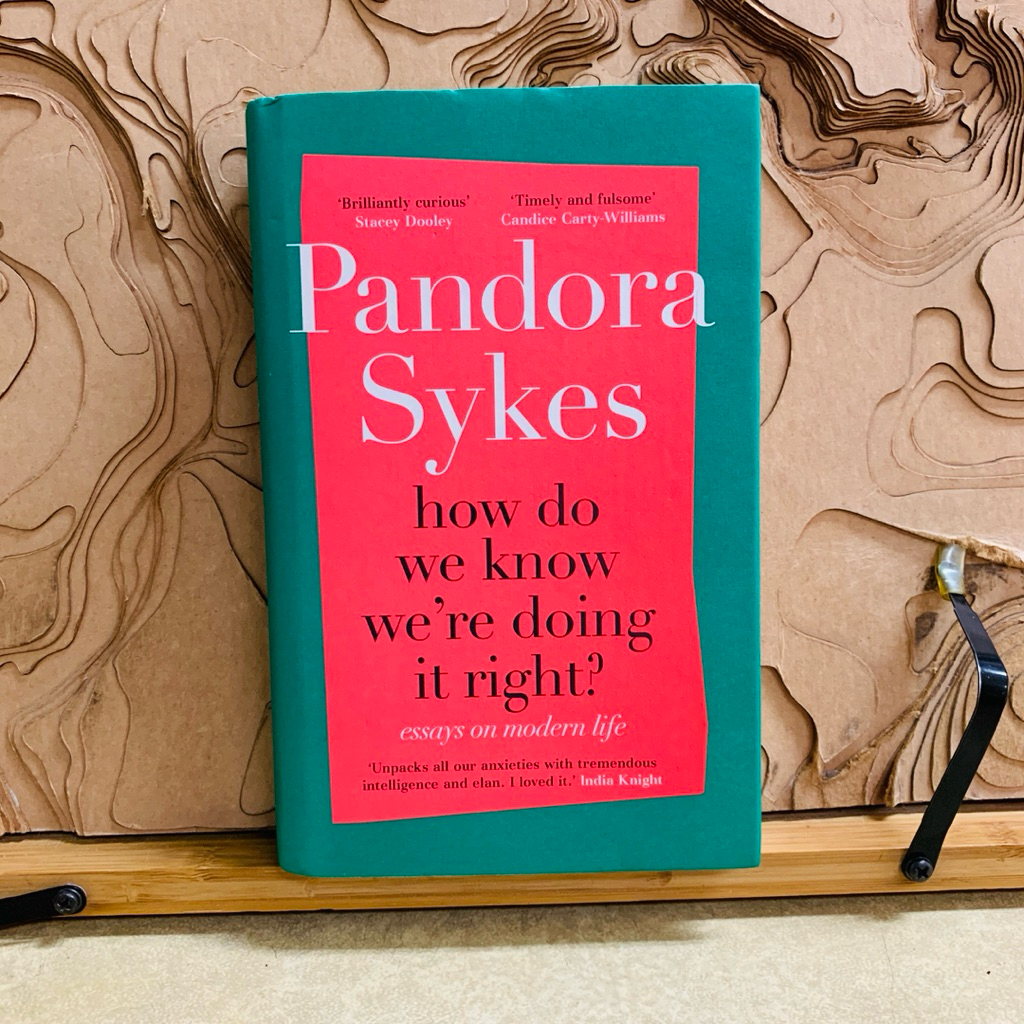 ป417 Pandora Sykes how do we know we're doing it right?