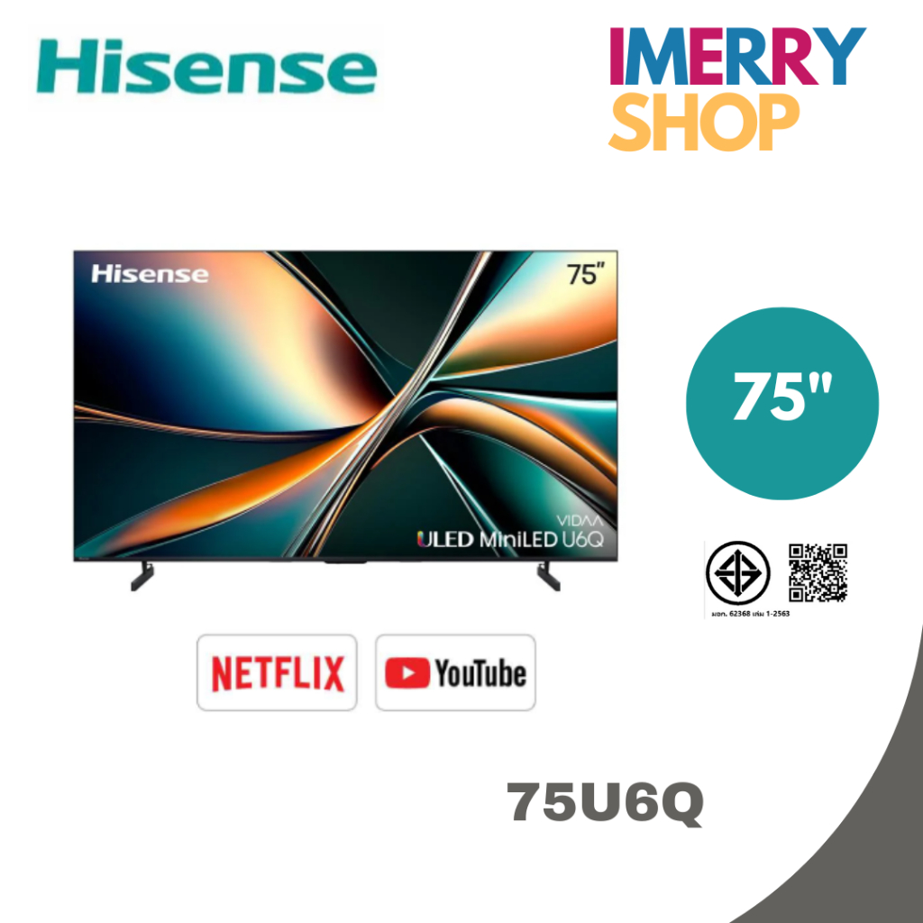 HISENSE ทีวี มินิแอลอีดี 75 นิ้ว HISENSE (4K, MINI LED, VIDAA) 75U6Q