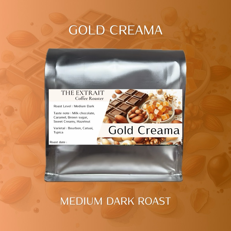 The Extrait เมล็ดกาแฟ Gold Creama Blend คั่วกลางเข้ม