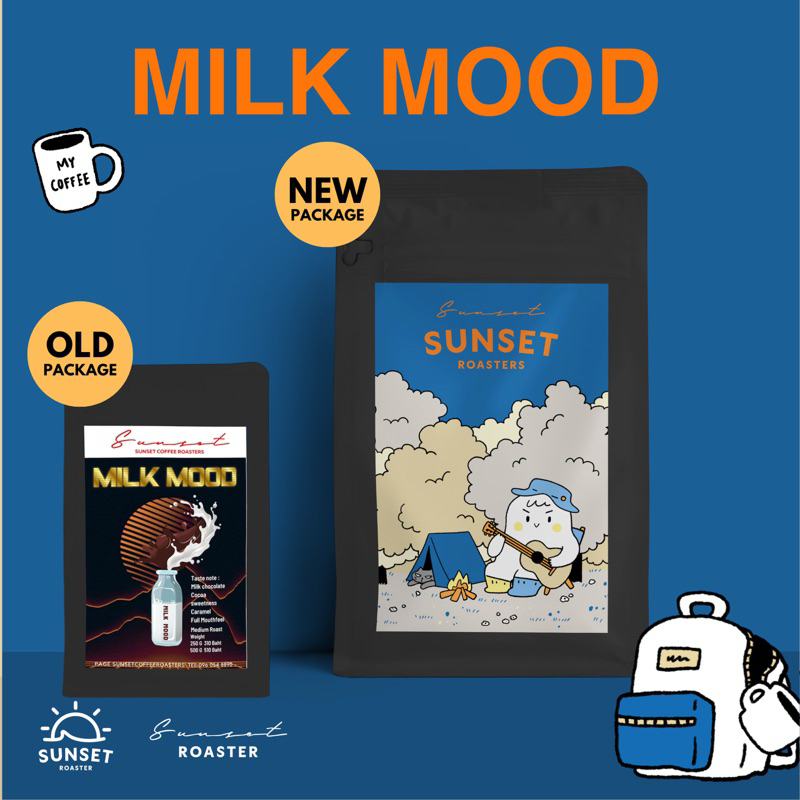 MilK MooD - Medium roast เมล็ดกาแฟคั่วกลาง นมนุ่ม หอมช็อคโกแลต บอดี้แน่นเต็มปาก  SUNSET